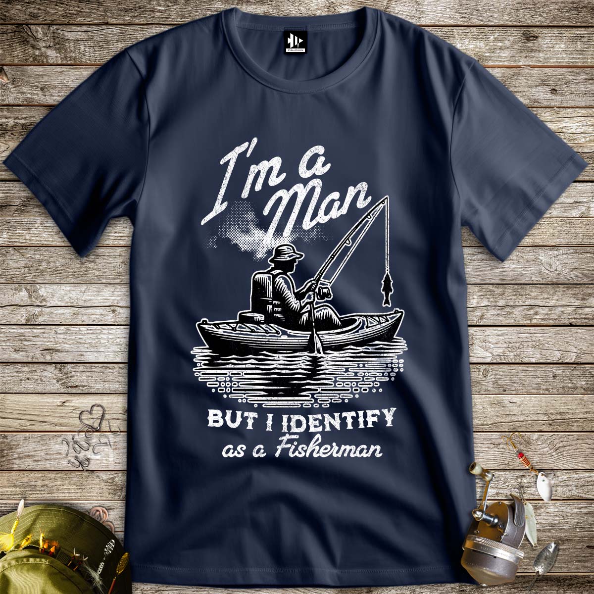 I'm a Man, But I Identify as a Fisherman Tee - FISH - ROOM LLC