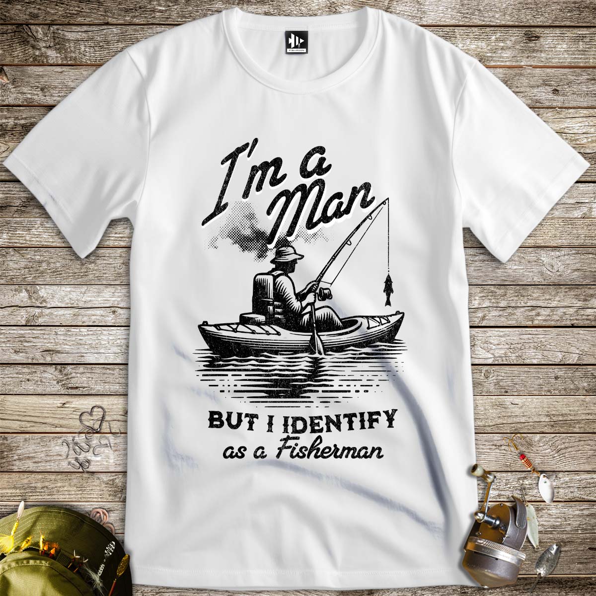 I'm a Man, But I Identify as a Fisherman Tee - FISH - ROOM LLC
