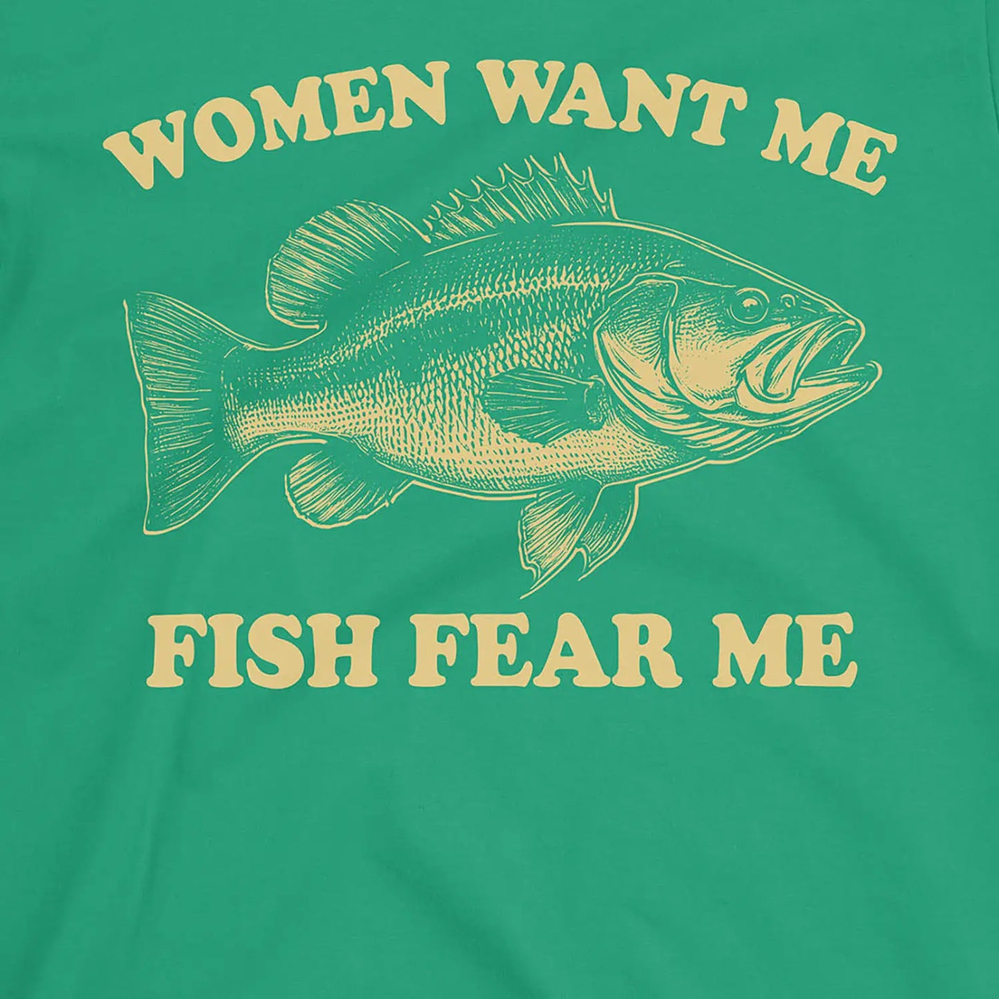 Irish Green, Women Want Me Fish Fear Me Tee – fish-room