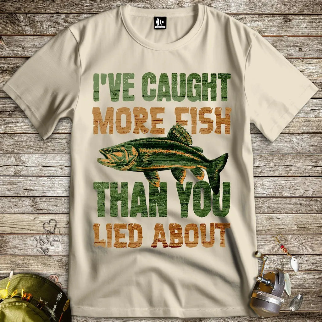I've Caught More Fish Tee - FISH - ROOM LLC