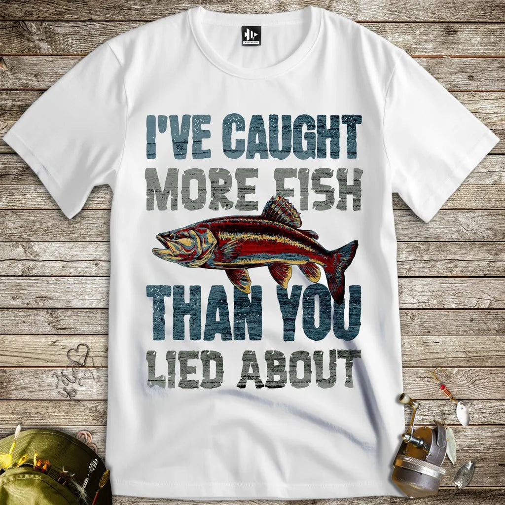 I've Caught More Fish Tee - FISH - ROOM LLC