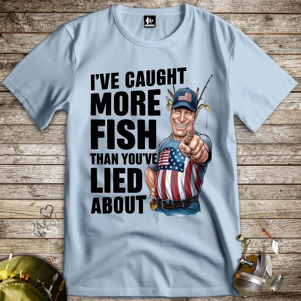 I've Caught More Fish Than You Lied About USA Tee Light Blue T-Shirt