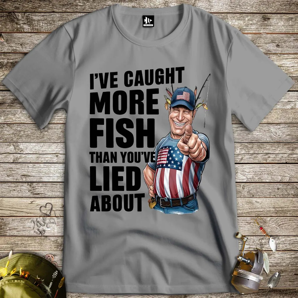 I've Caught More Fish Than You Lied About USA Tee Sport Grey T-Shirt
