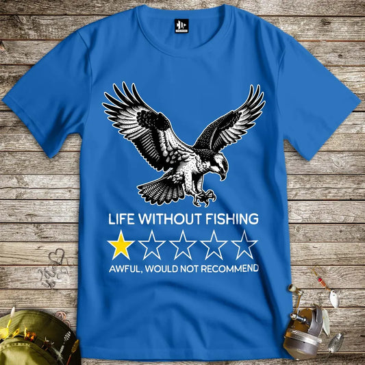 Life without fishing: One - star review Tee - FISH - ROOM LLC