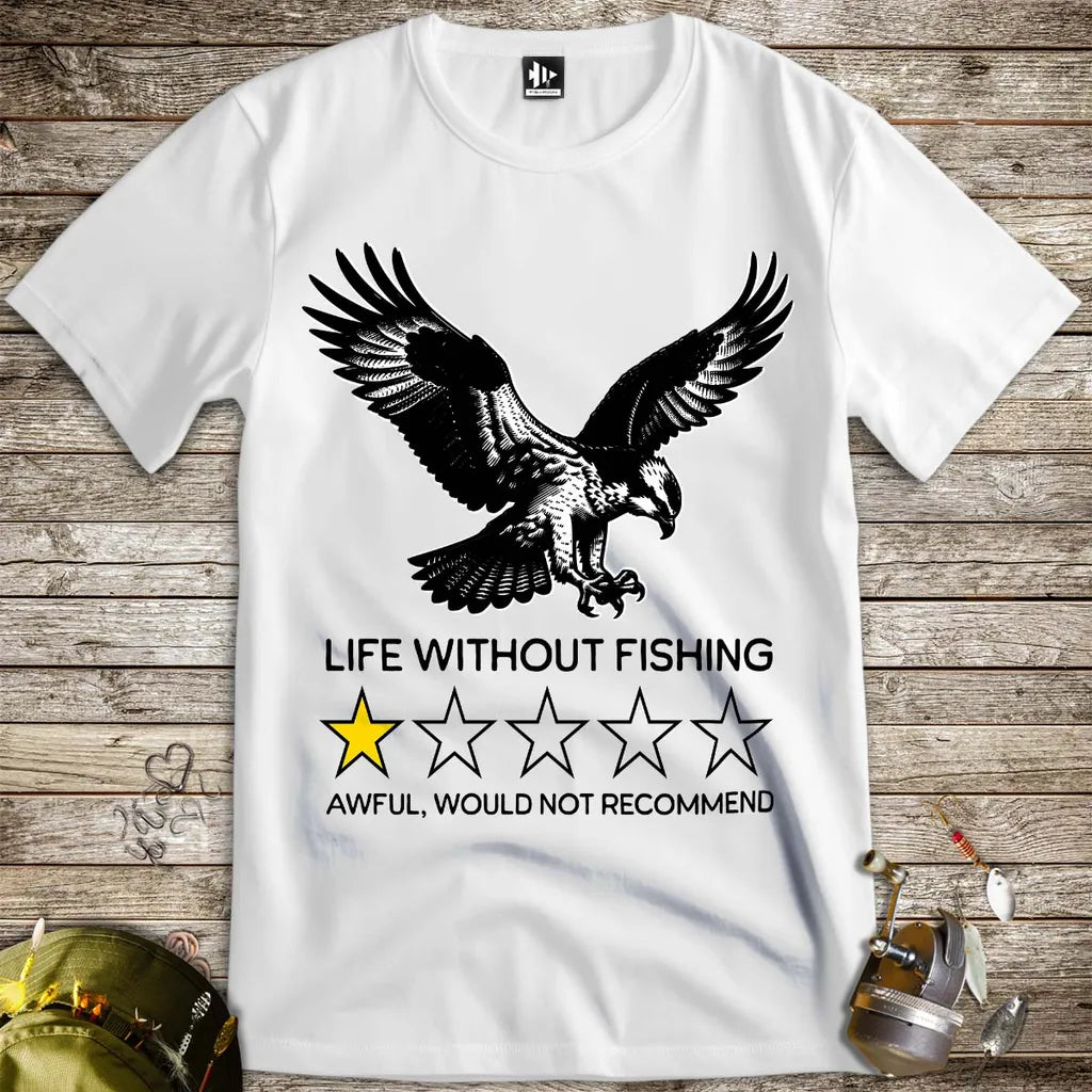 Life without fishing: One-star review Tee White T-Shirt