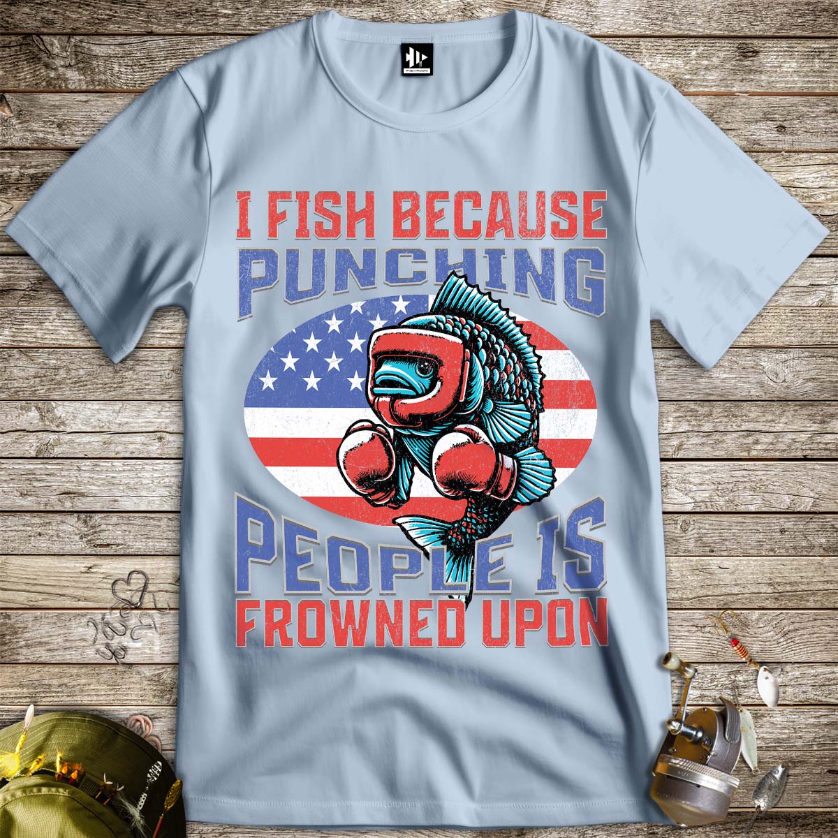 I Fish Because Punching People Is Frowned Upon USA Tee-funny fishing t shirt-FISH-ROOM LLC