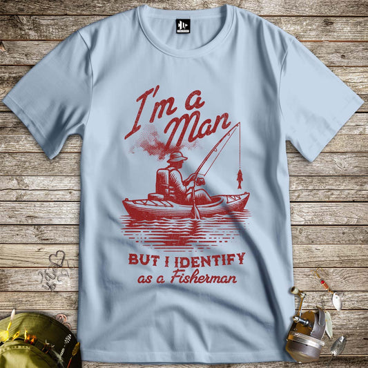 I'm a Man, But I Identify as a Fisherman Tee-funny fishing t shirt-FISH-ROOM LLC