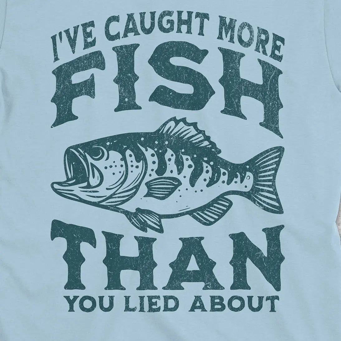 More Fish Than You Lied About Tee Light Blue T-Shirt
