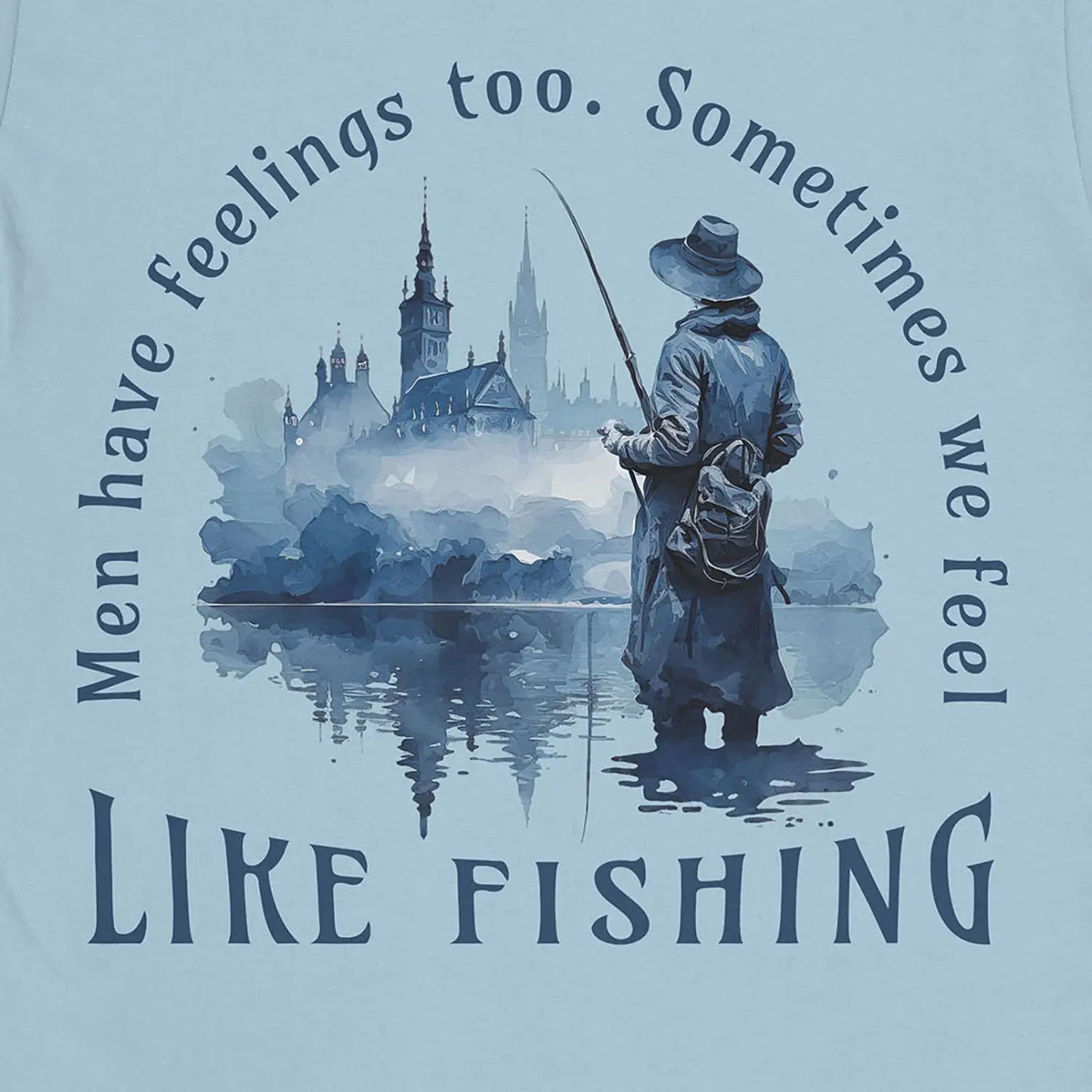 Light Blue, Men Have Feelings Too Tee – fish-room
