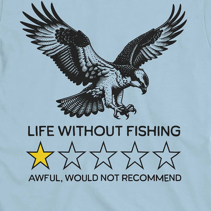 Light Blue, Life without fishing: One-star review Tee – fish-room