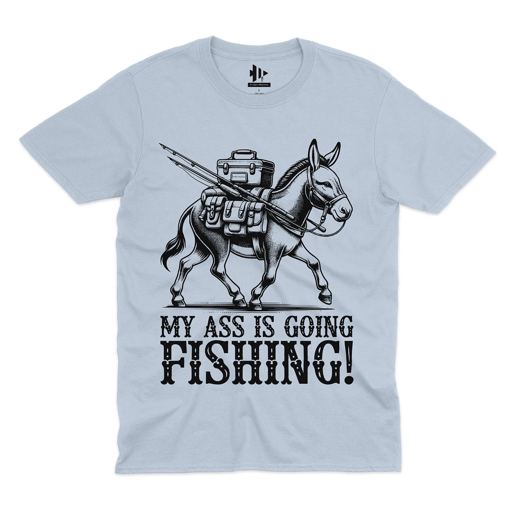 My Ass is Going Fishing! Tee