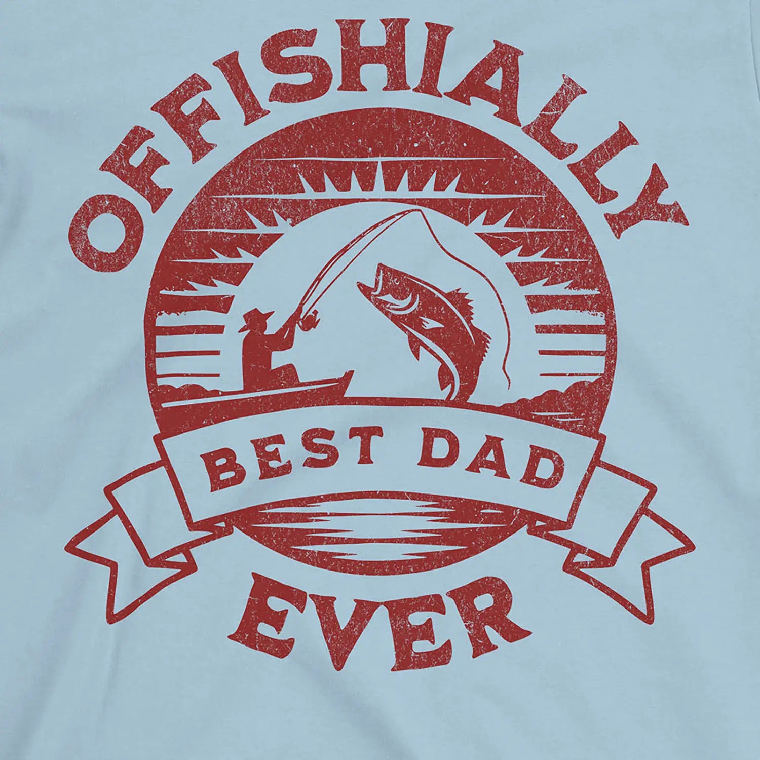 Light Blue, Offishially Best Dad Ever Tee – fish-room