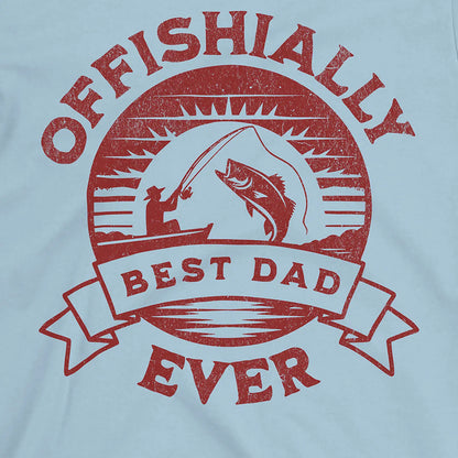 Light Blue, Offishially Best Dad Ever Tee – fish-room