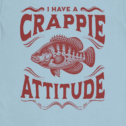 Light Blue, I have a Crappie Attitude Tee – fish-room