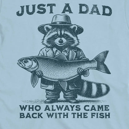 Light Blue, Just a Dad Who Always Came Back With a Fish Tee – fish-room