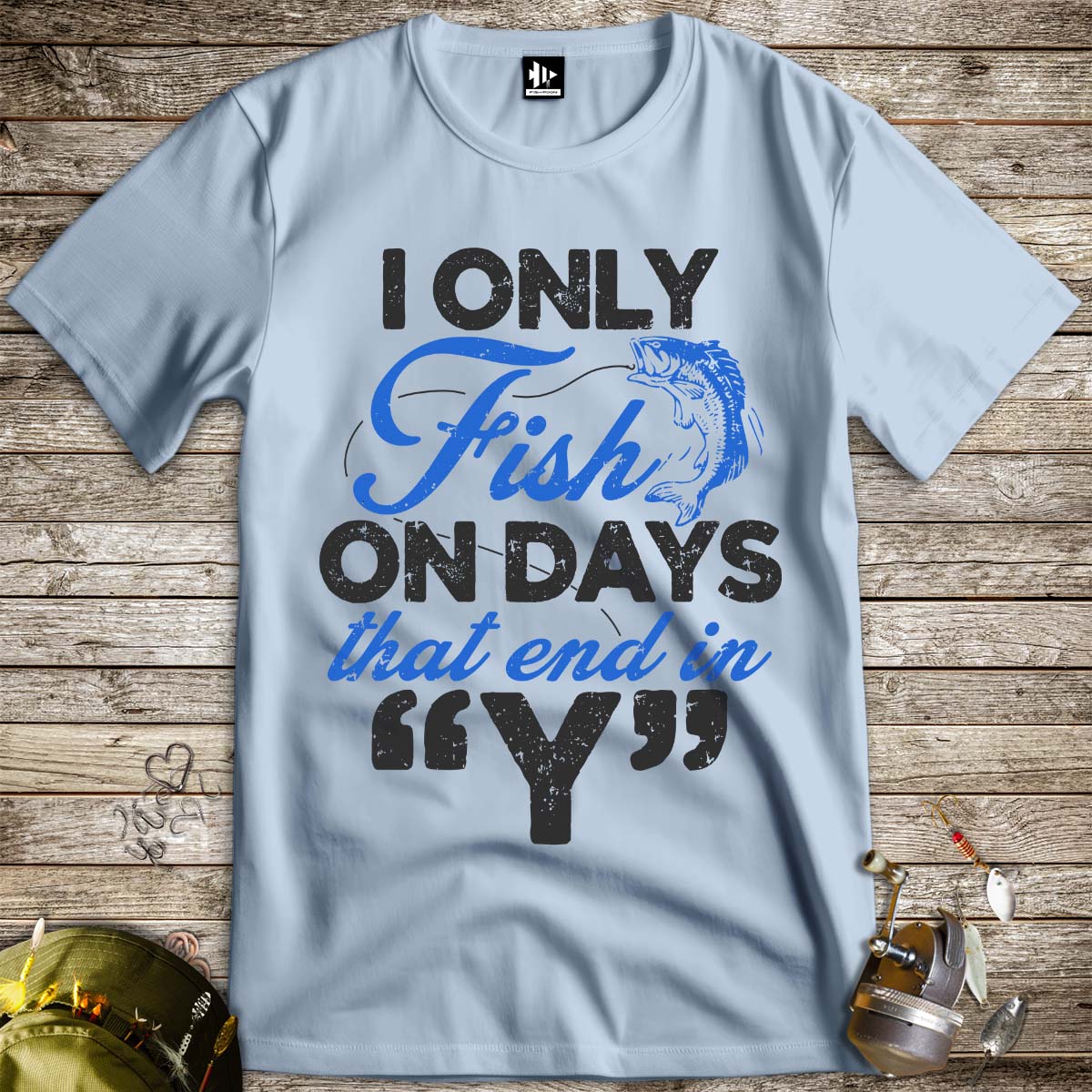 ‘Y’-Day Fishing Tee-funny fishing t shirt-FISH-ROOM LLC