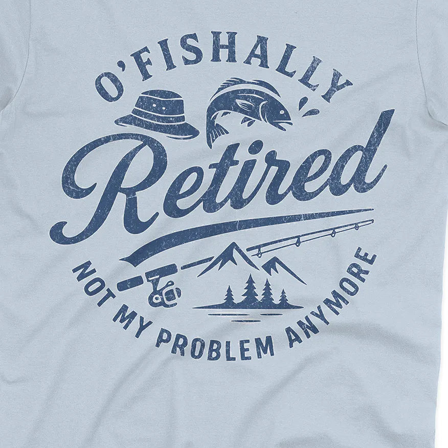 O'Fishally Retired Tee
