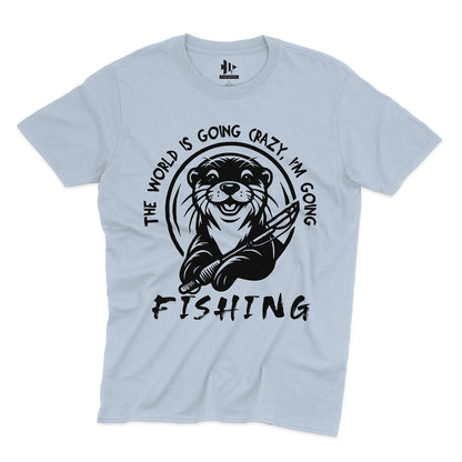 The World is Going Crazy, I'm Going Fishing Tee