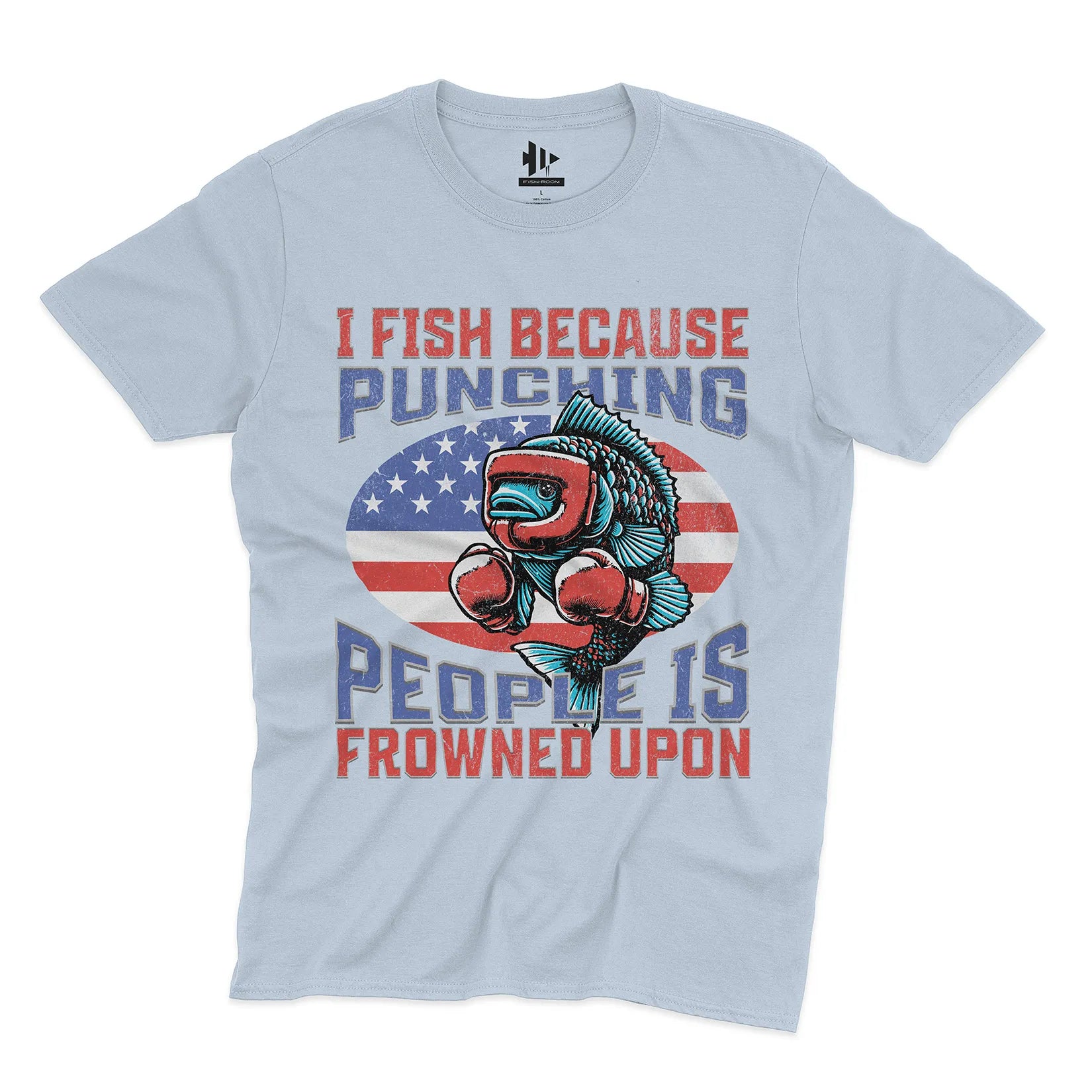 I Fish Because Punching People Is Frowned Upon USA Tee