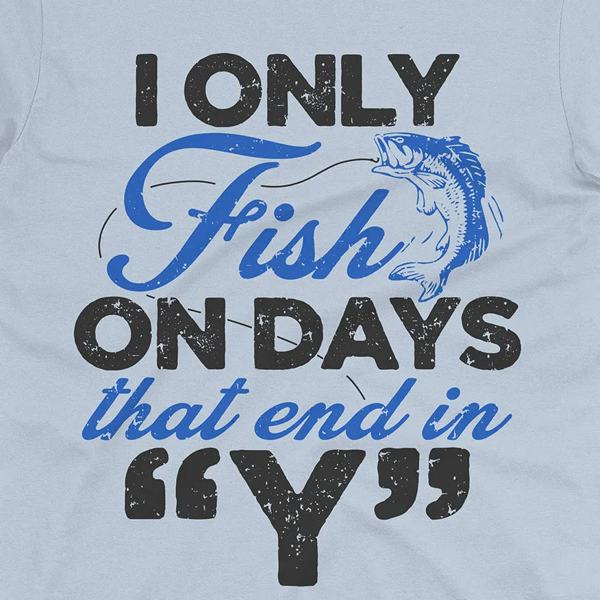 ‘Y’-Day Fishing Tee