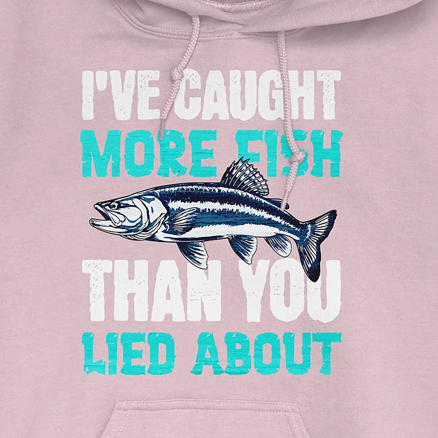 Light Pink, I've Caught More Fish Than You Lied About Hoodie – fish-room