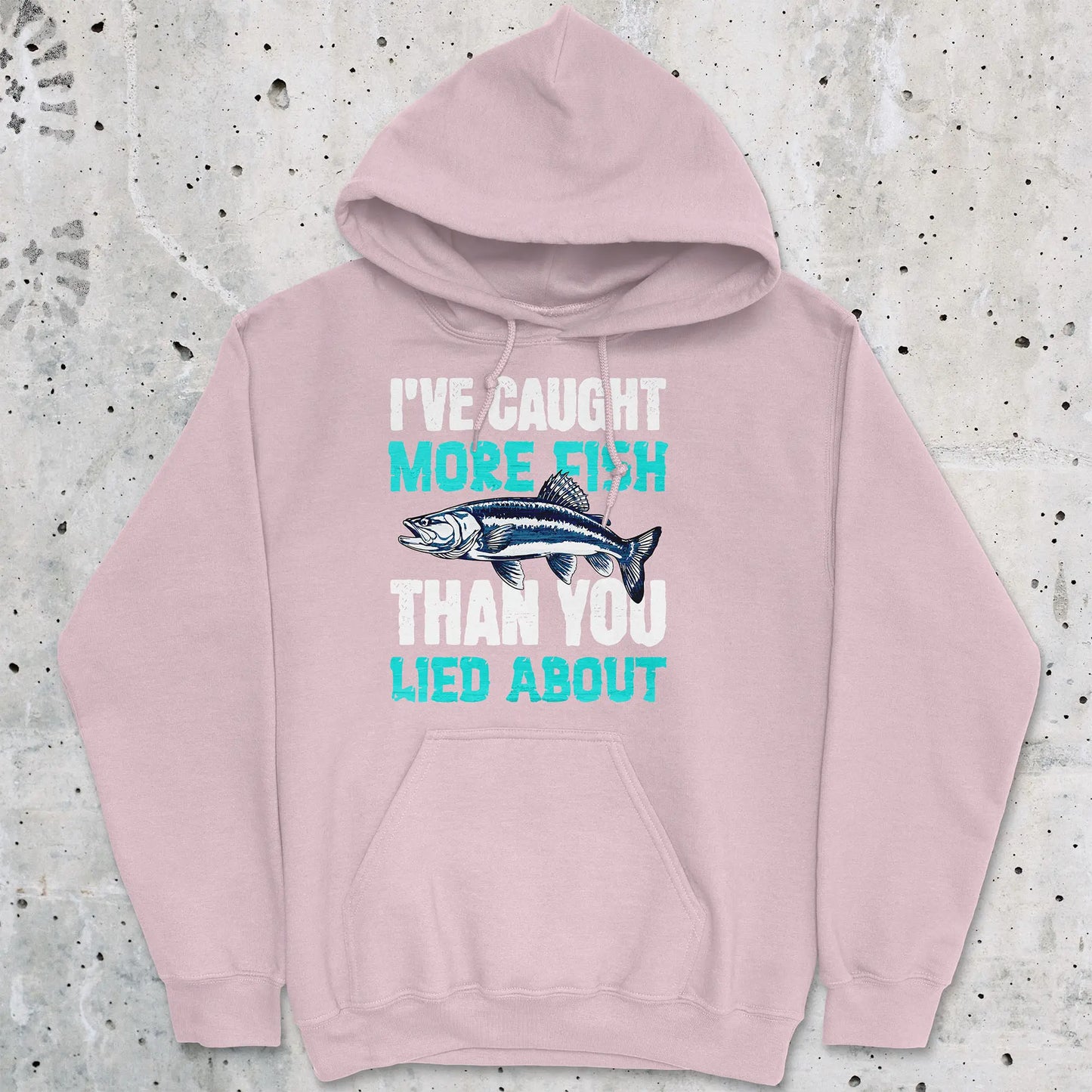 Light Pink, I've Caught More Fish Than You Lied About Hoodie – fish-room