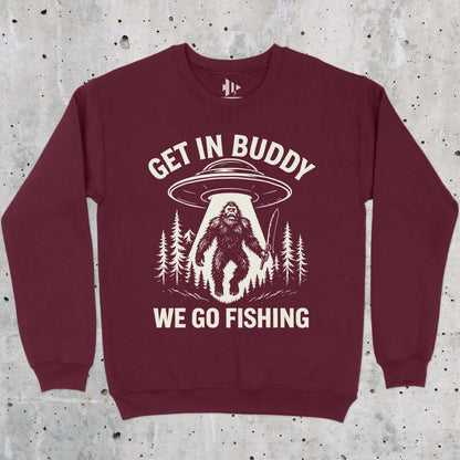 Maroon, Get In Buddy, We Go Fishing Sweatshirt – fish-room