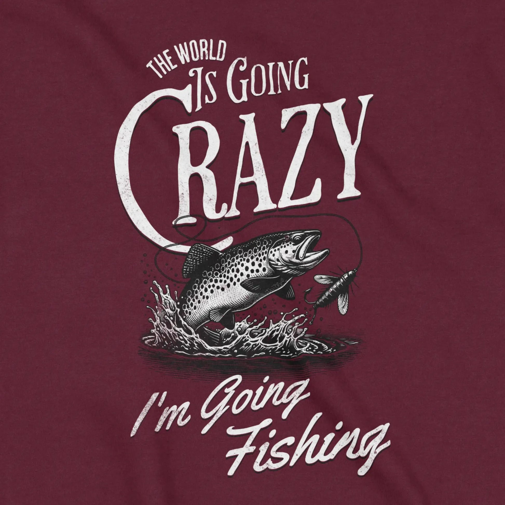 Maroon, The World Is Going Crazy Sweatshirt – fish-room