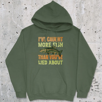 Military Green, I've Caught More Fish Than You Lied About Hoodie – fish-room
