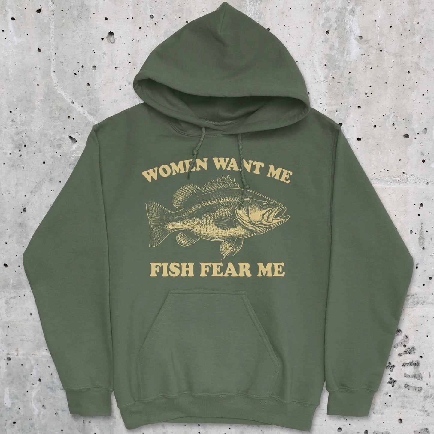 Military Green, Women Want Me Fish Fear Me Hoodie – fish-room