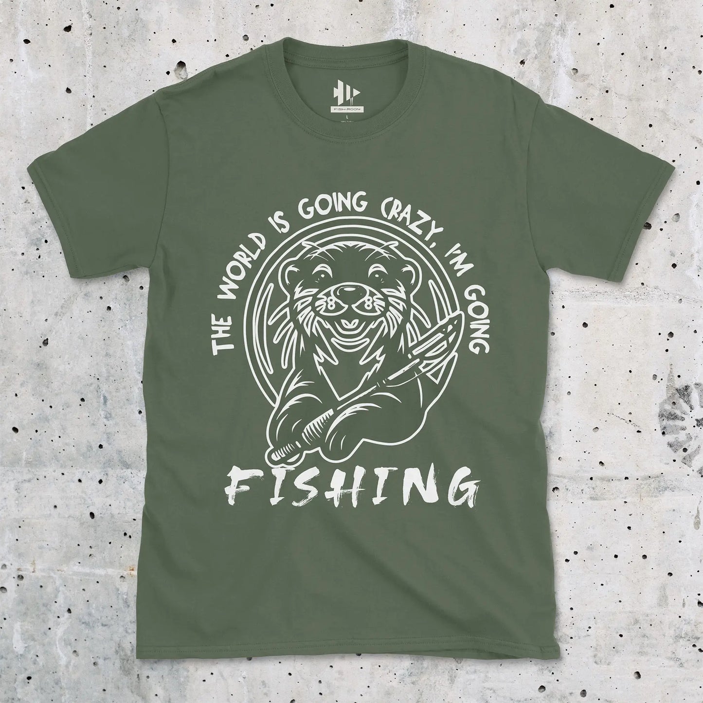 The World is Going Crazy, I'm Going Fishing Tee Military Green T-Shirt