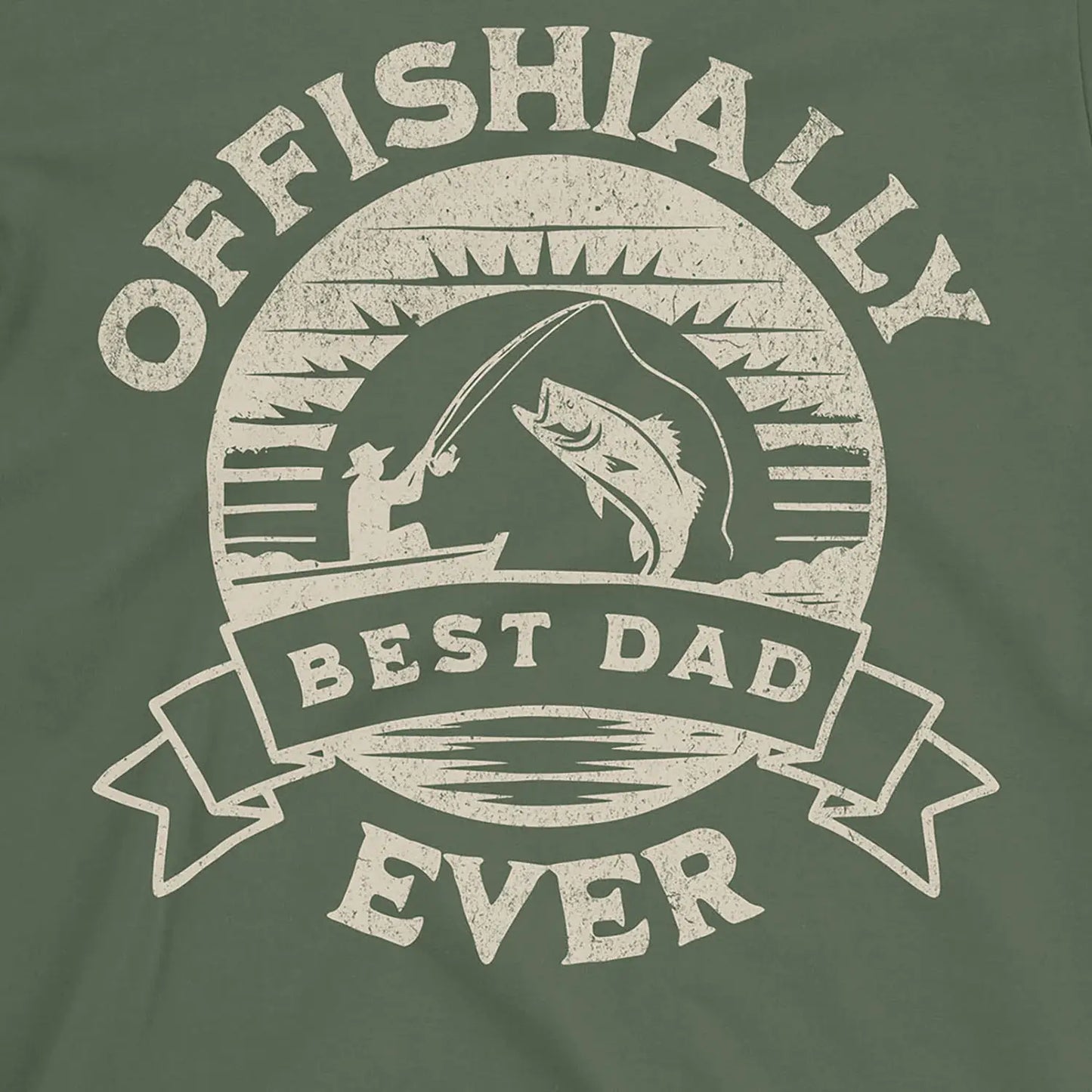 Military Green, Offishially Best Dad Ever Tee – fish-room