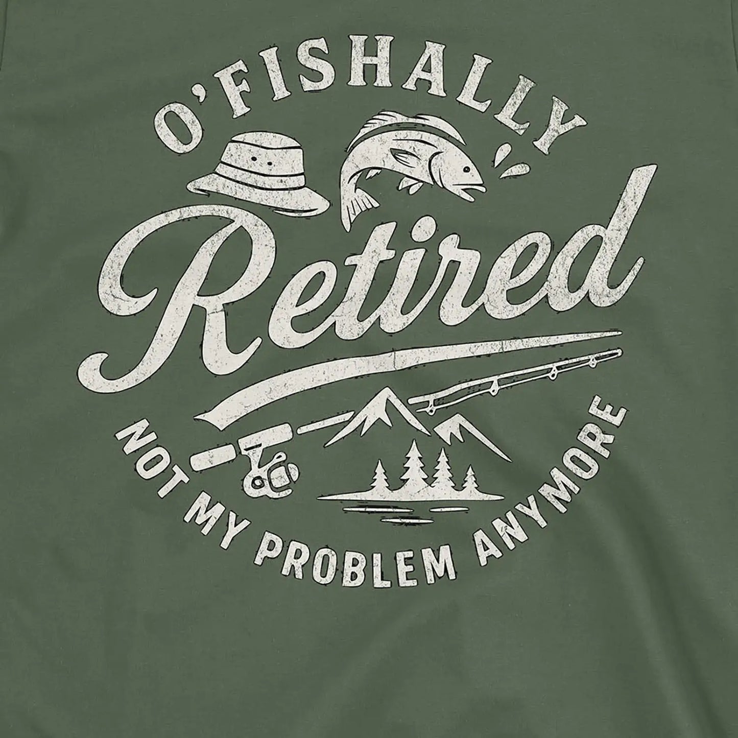 O'Fishally Retired Tee T-Shirt