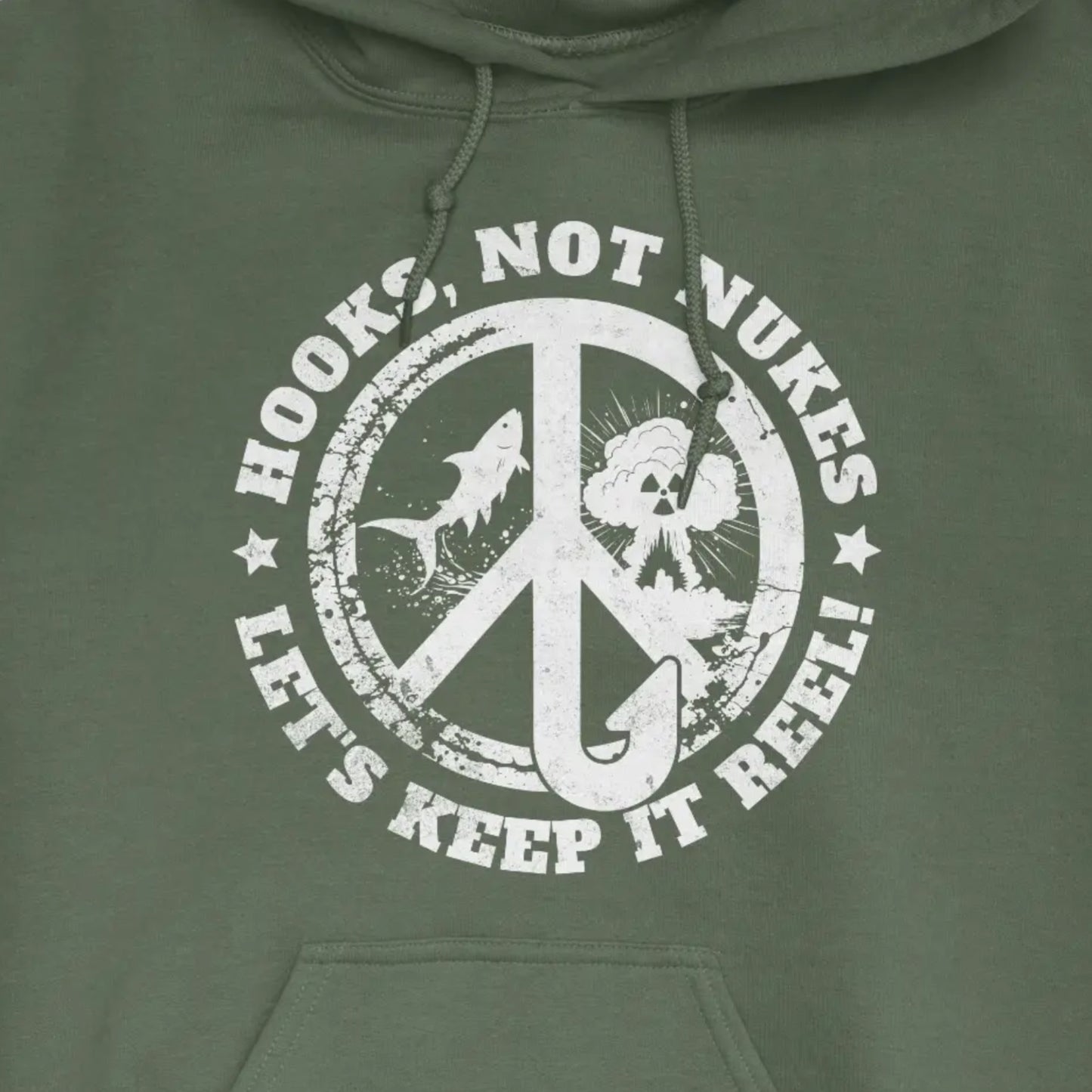 Military Green, Hooks, Not Nukes – Let’s Keep It Reel! Hoodie – fish-room