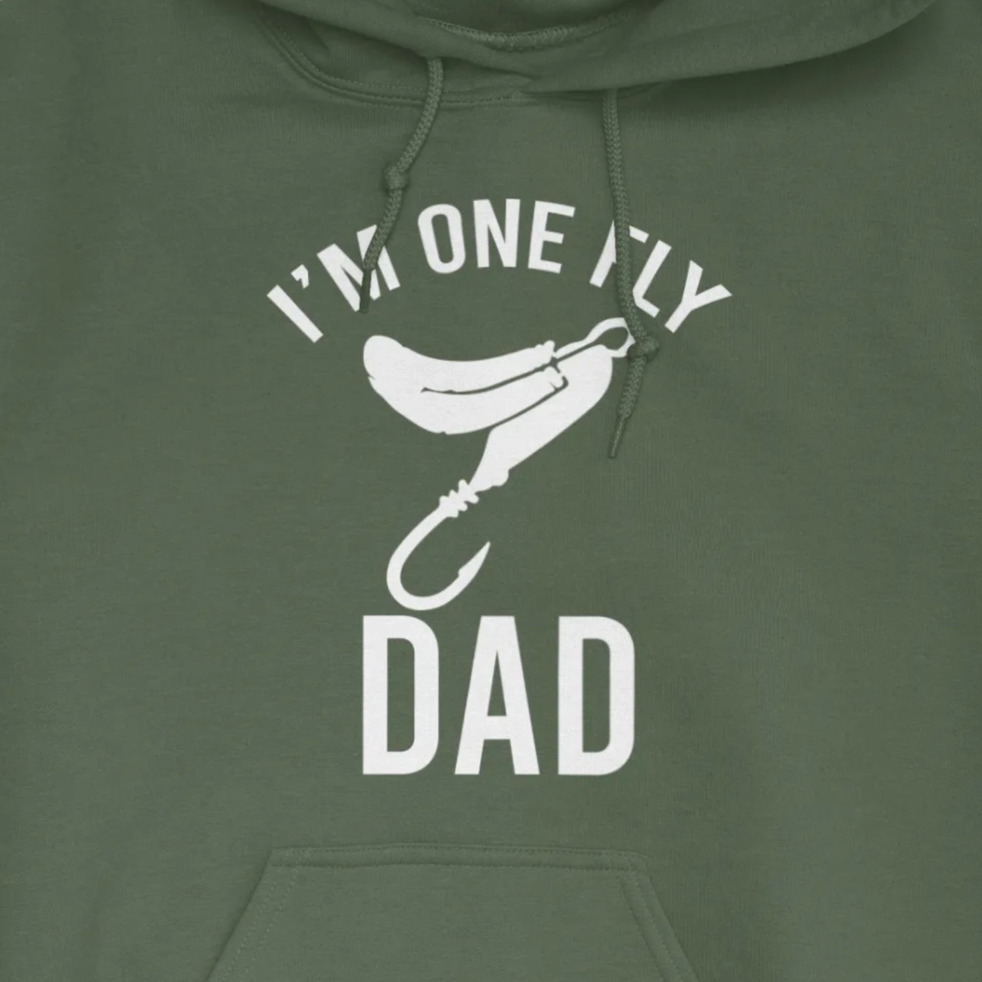 Military Green, I'm One Fly Dad Hoodie – fish-room