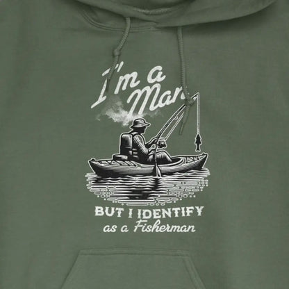 Military Green, I'm a Man, But I Identify as a Fisherman Hoodie – fish-room