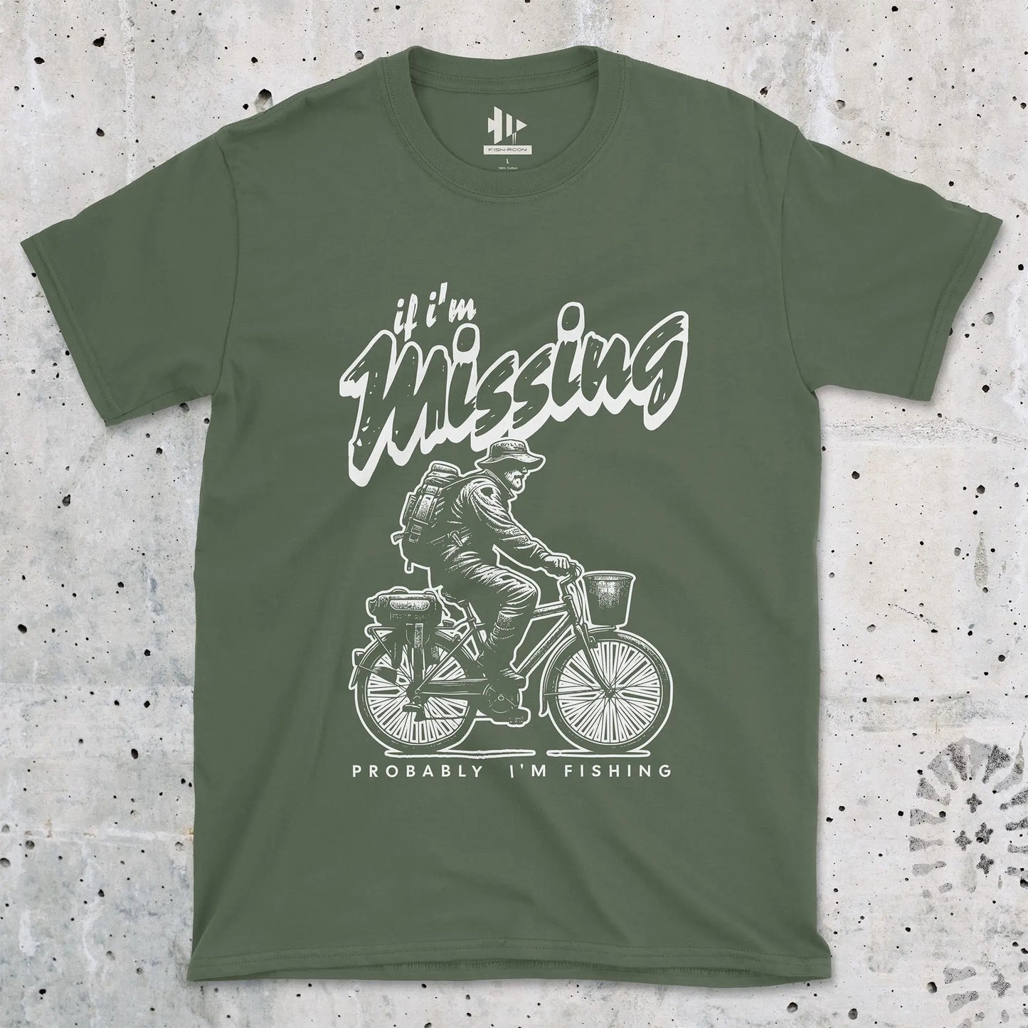 Military Green, If I'm Missing, Probably I'm Fishing Tee – fish-room