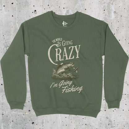 Military Green, The World Is Going Crazy Sweatshirt – fish-room