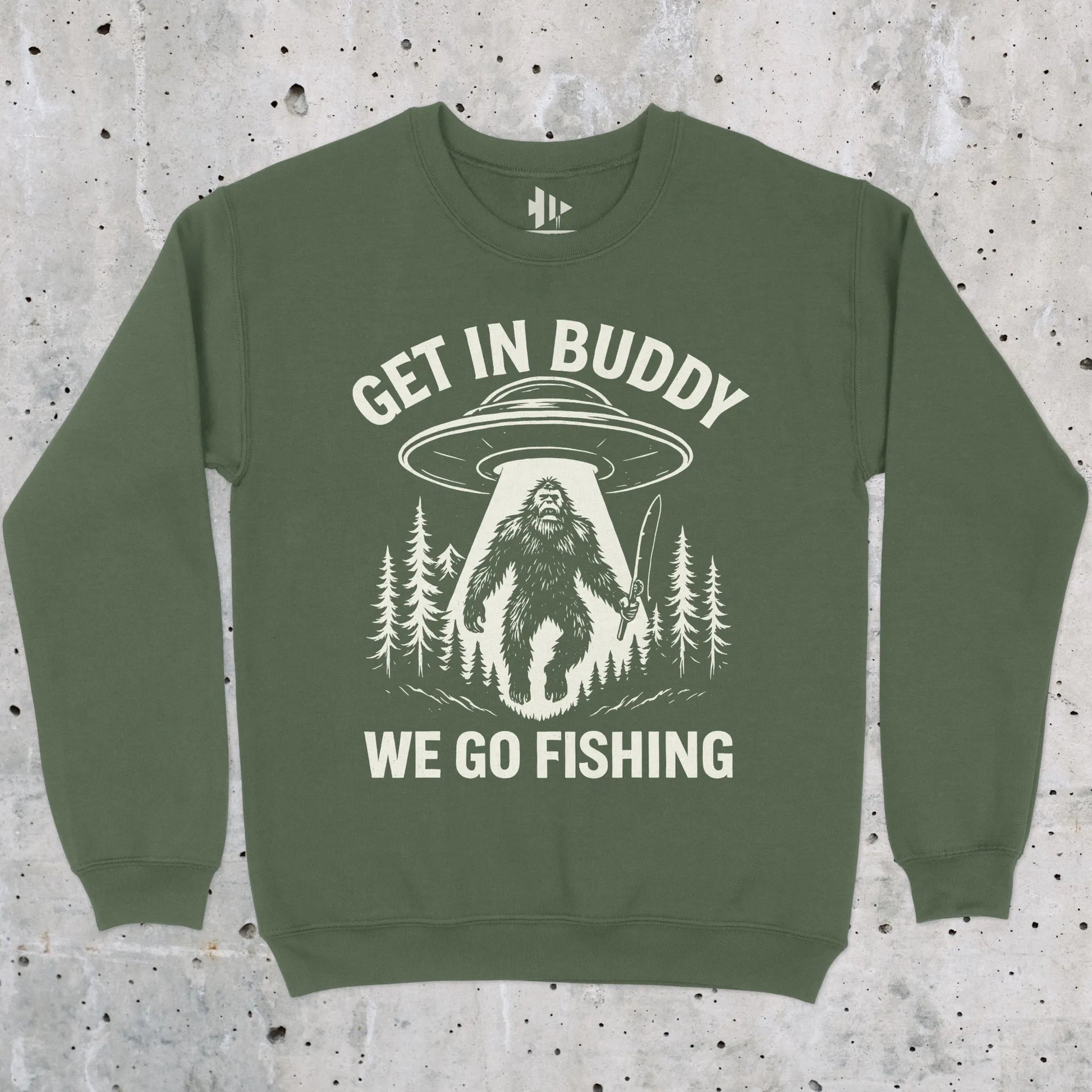 Military Green, Get In Buddy, We Go Fishing Sweatshirt – fish-room