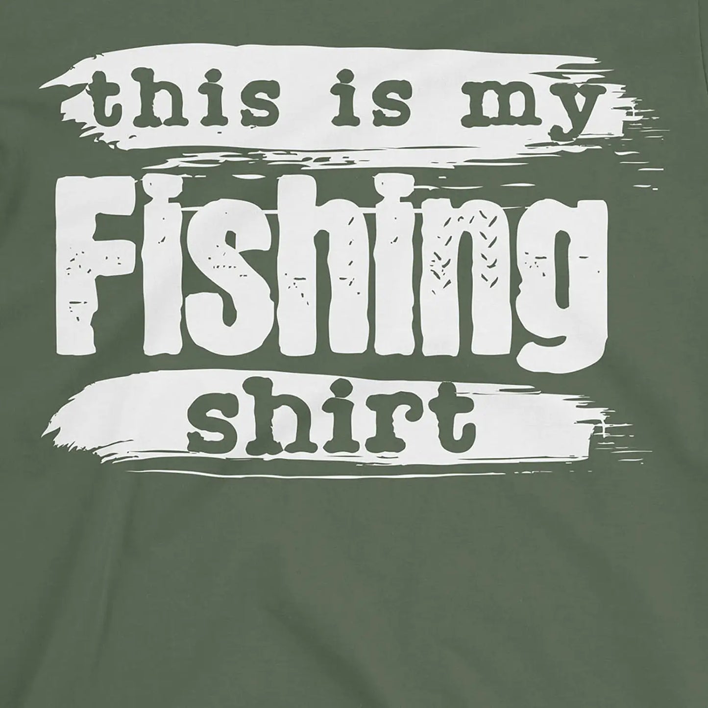 Military Green, This is My Fishing Shirt – fish-room