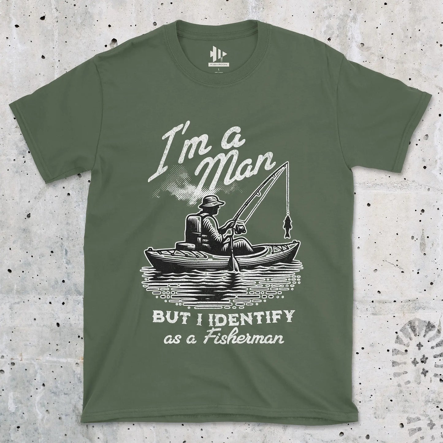 Military Green, I'm a Man, But I Identify as a Fisherman Tee – fish-room