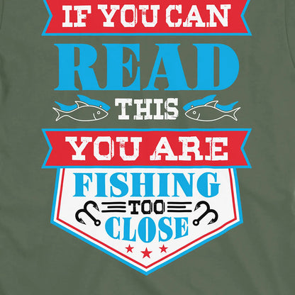 Military Green, You're Fishing too Close Tee – fish-room