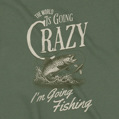 Military Green, The World Is Going Crazy Sweatshirt – fish-room