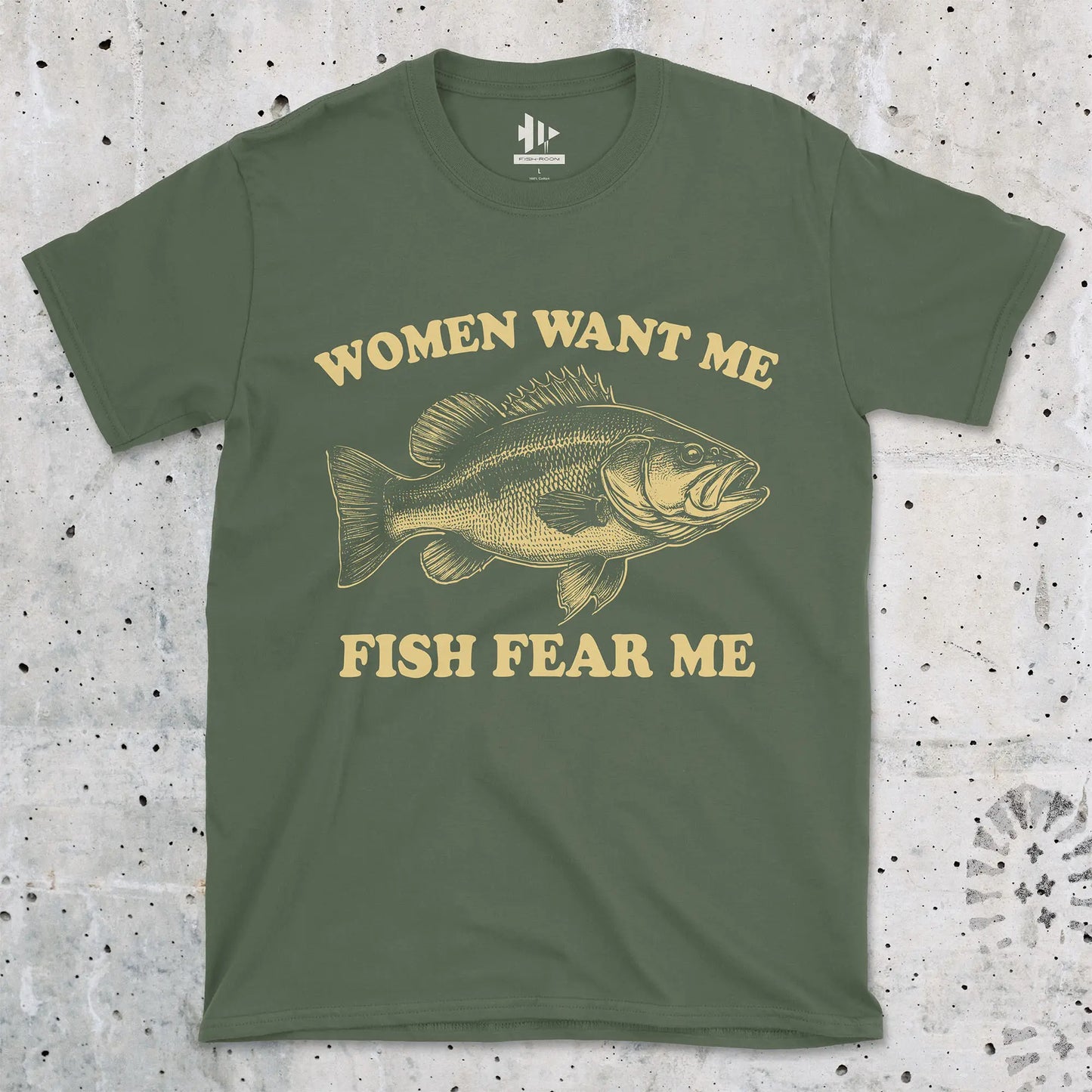 Military Green, Women Want Me Fish Fear Me Tee – fish-room