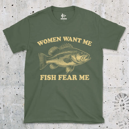 Military Green, Women Want Me Fish Fear Me Tee – fish-room