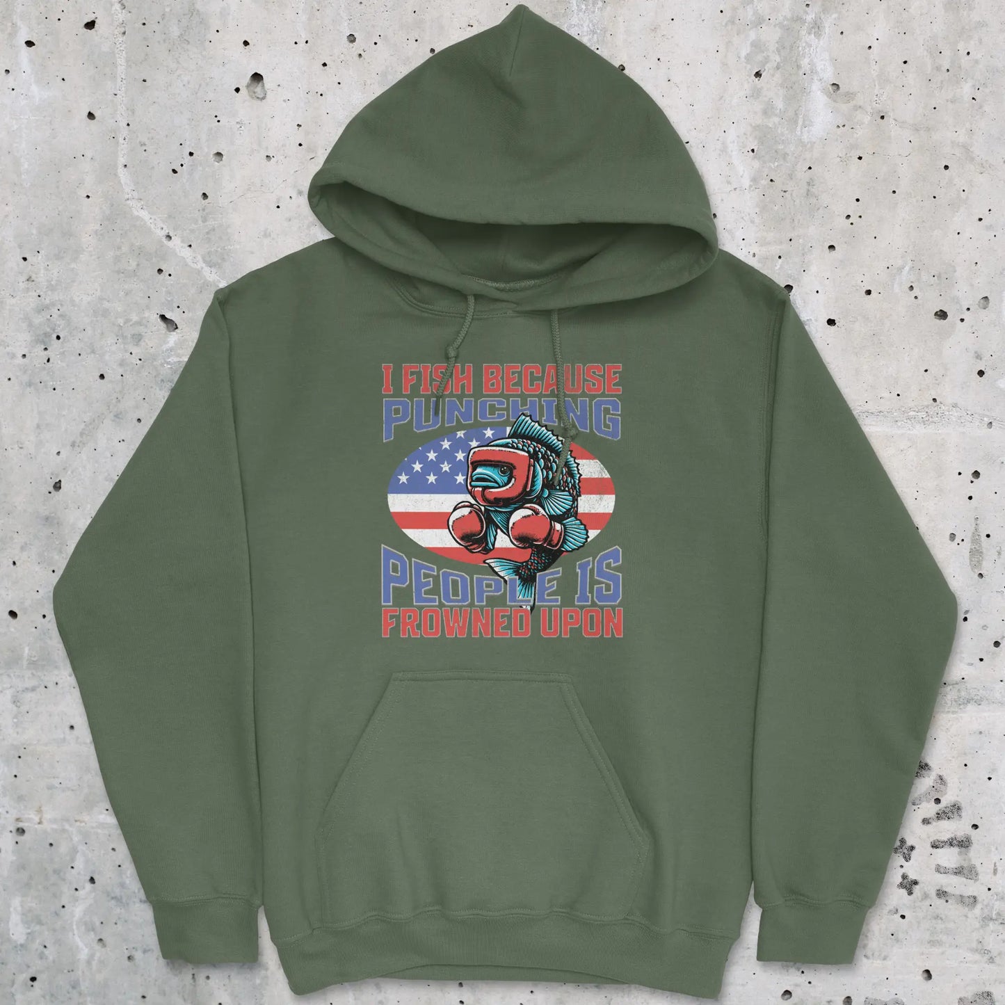 Military Green, I Fish Because Punching People Is Frowned Upon USA Hoodie – fish-room