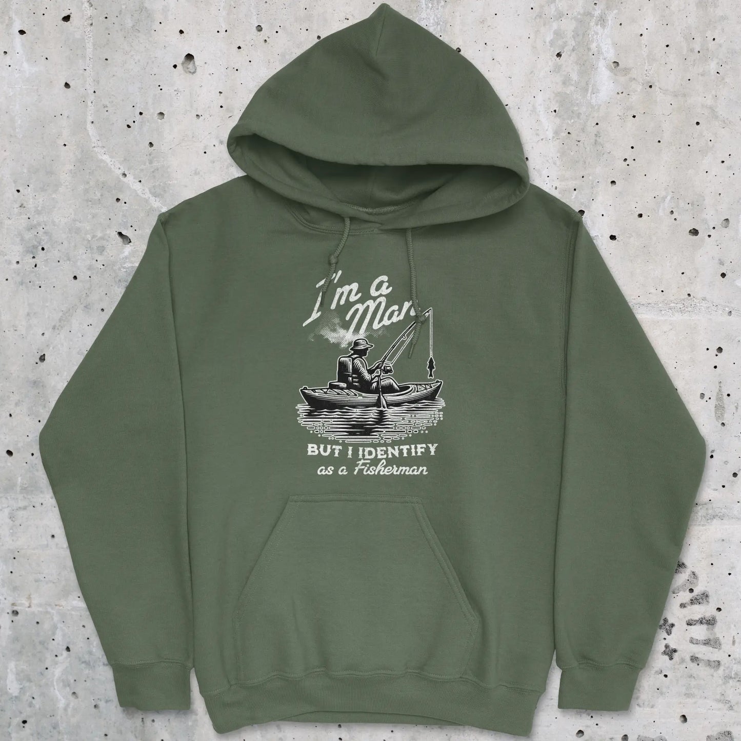 Military Green, I'm a Man, But I Identify as a Fisherman Hoodie – fish-room