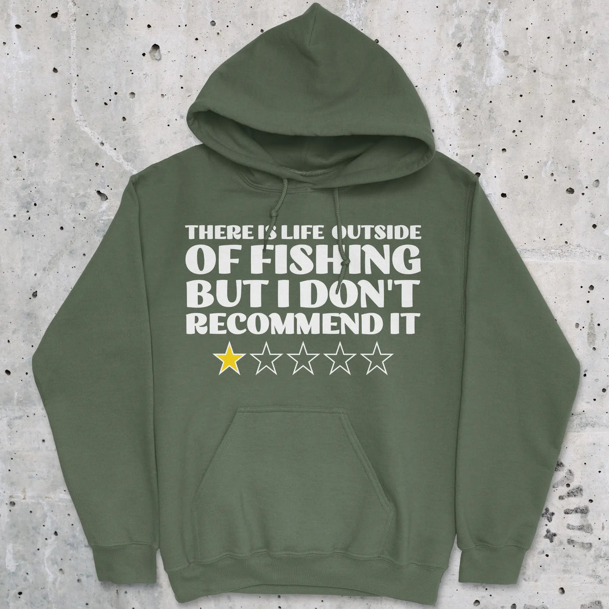 Military Green, There is Life Outside of Fishing, But I Don't Recommend it Hoodie – fish-room