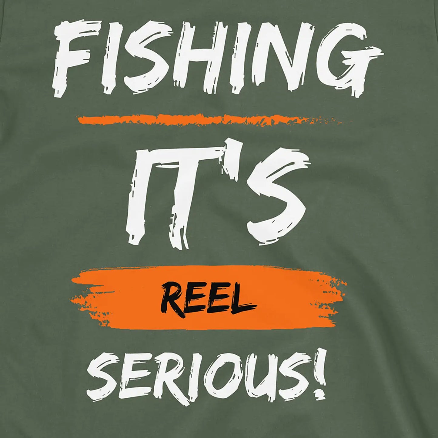 Military Green, Fishing, it's reel serious! Tee – fish-room