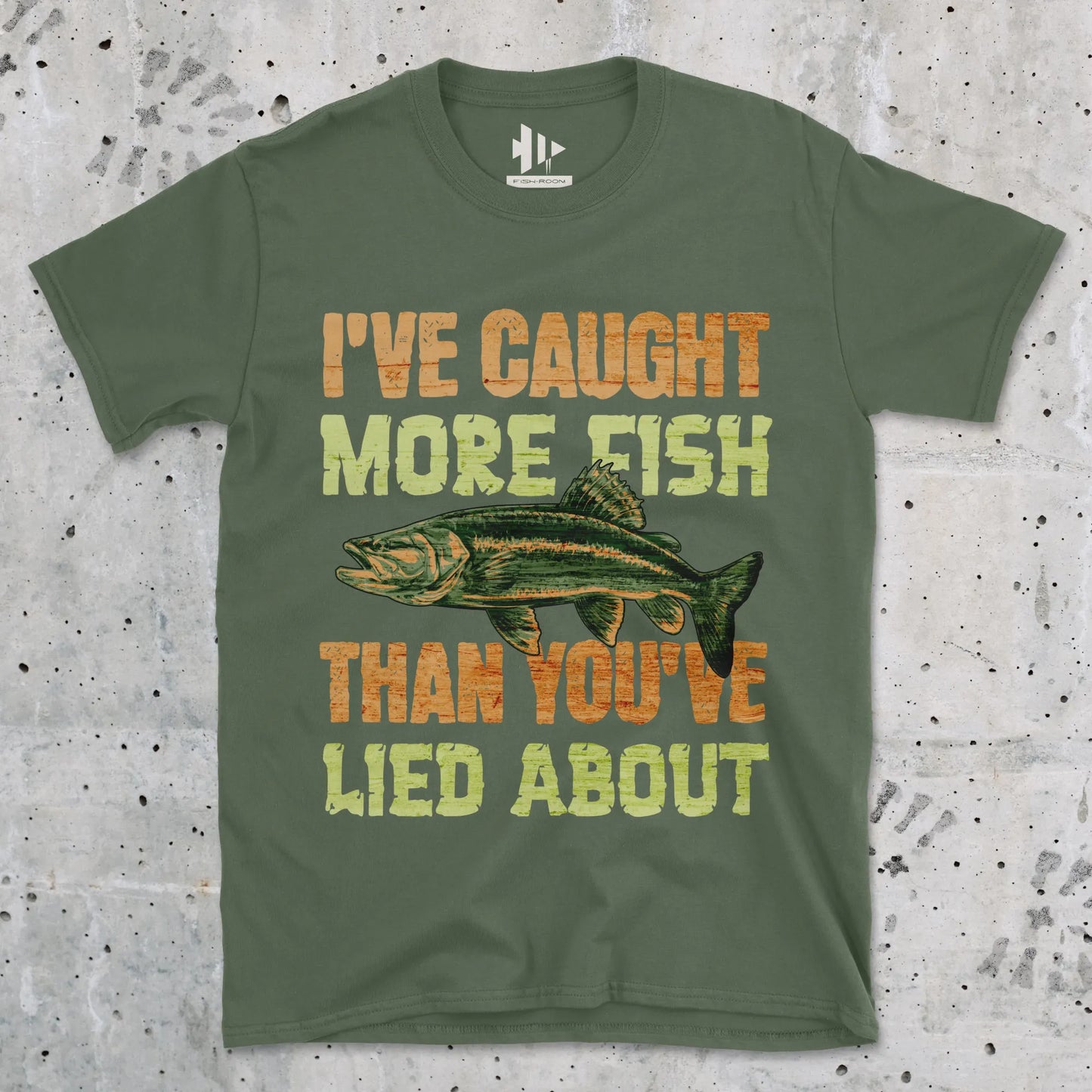 Military Green, I've Caught More Fish Than You Lied About – fish-room